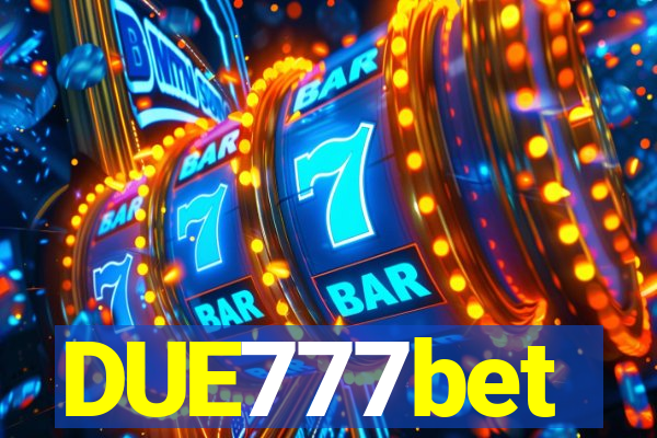 DUE777bet