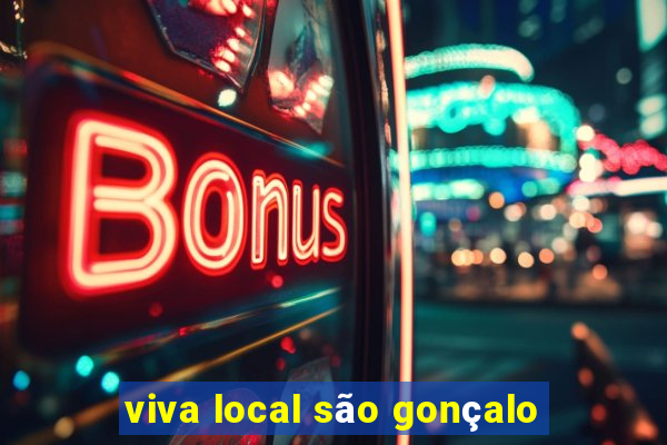 viva local são gonçalo