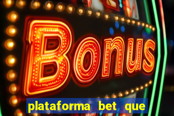 plataforma bet que paga ao se cadastrar