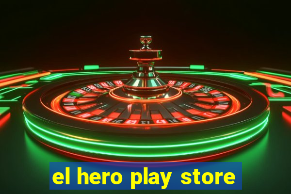 el hero play store