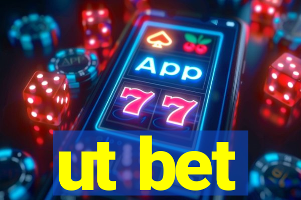 ut bet