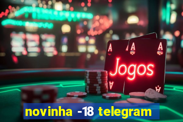 novinha -18 telegram