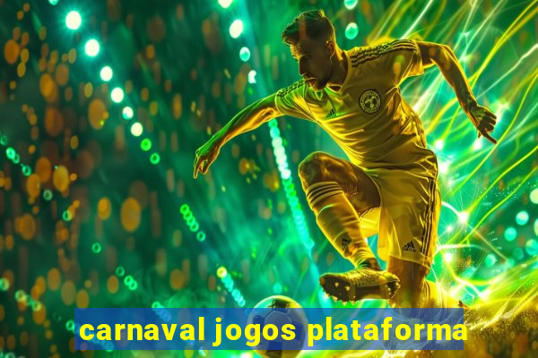 carnaval jogos plataforma