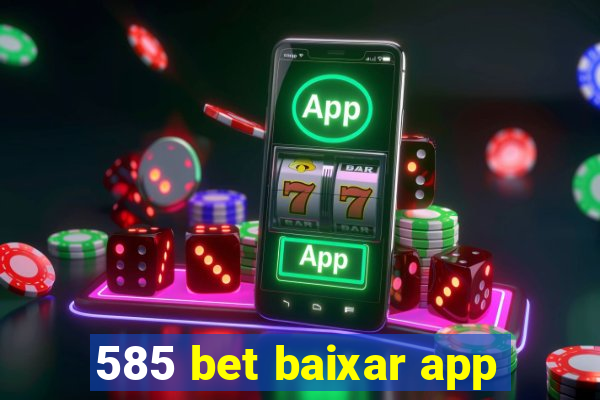 585 bet baixar app