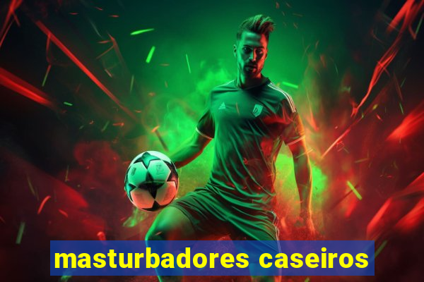 masturbadores caseiros