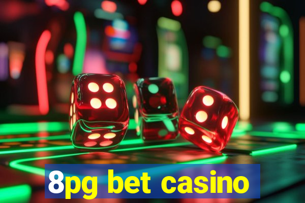 8pg bet casino