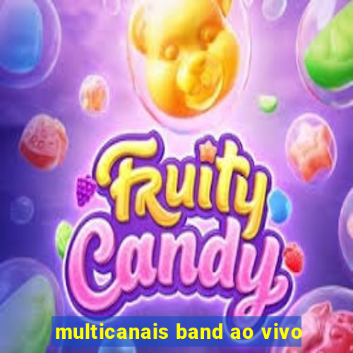 multicanais band ao vivo