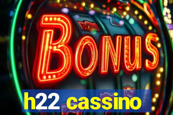 h22 cassino