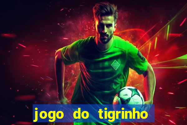 jogo do tigrinho casa chinesa