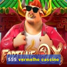 555 vermelho cassino