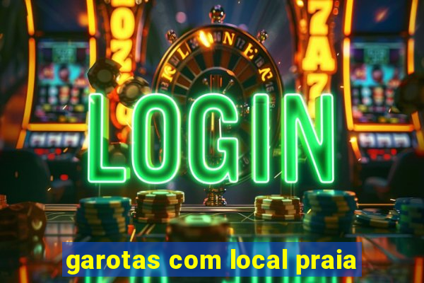 garotas com local praia