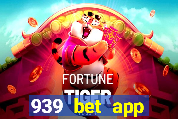 939 bet app download apk