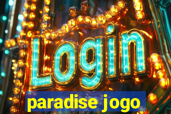 paradise jogo