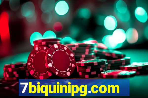 7biquinipg.com