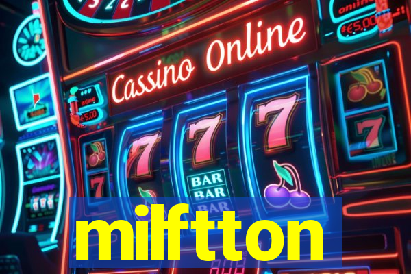 milftton