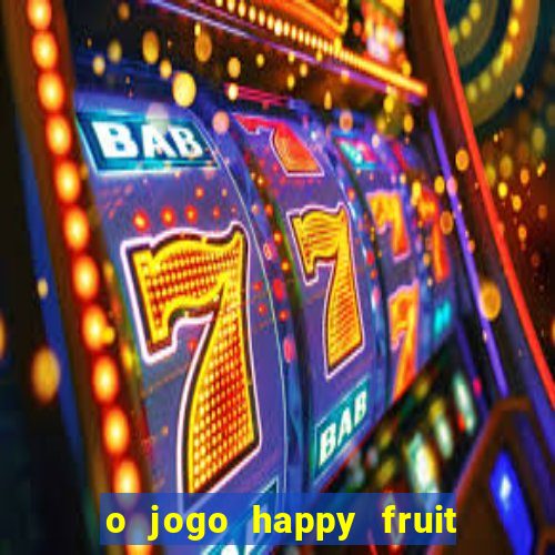 o jogo happy fruit fusion paga mesmo