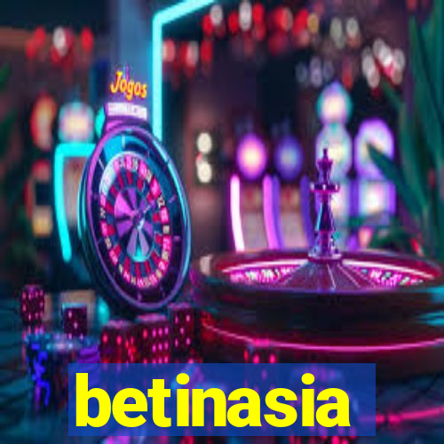 betinasia