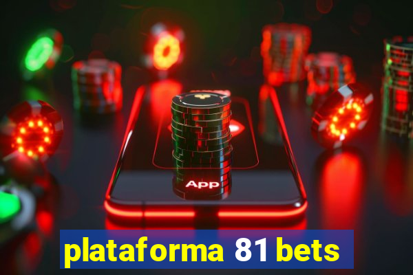 plataforma 81 bets