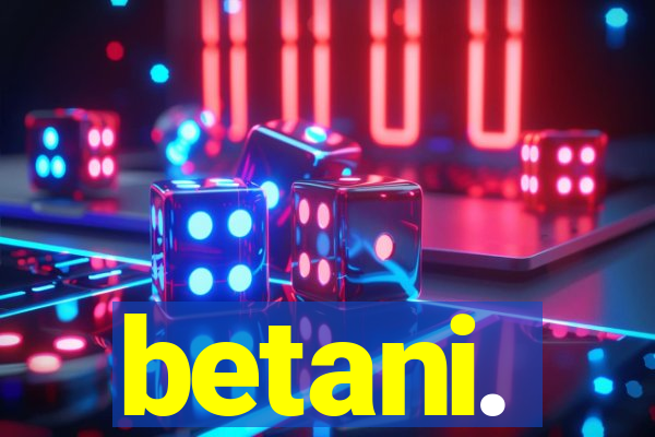 betani.