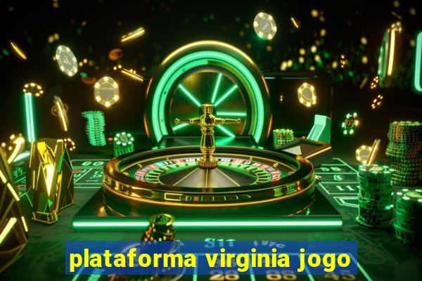 plataforma virginia jogo