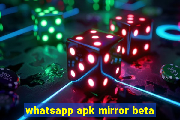 whatsapp apk mirror beta