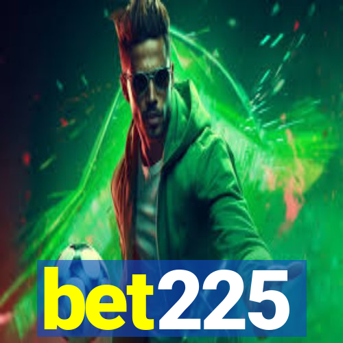 bet225