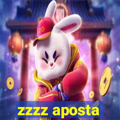 zzzz aposta