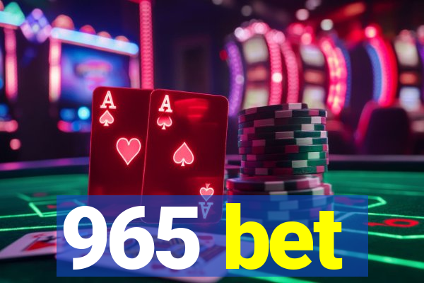 965 bet