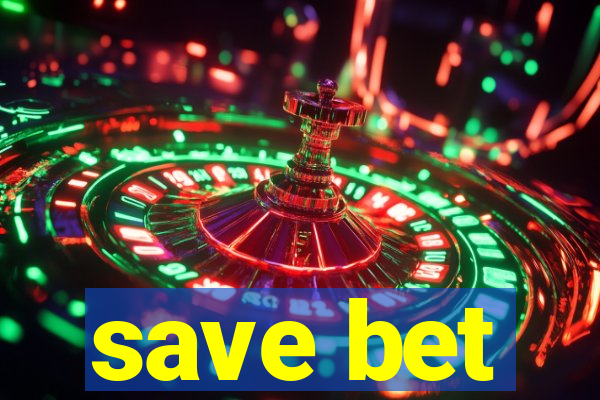 save bet