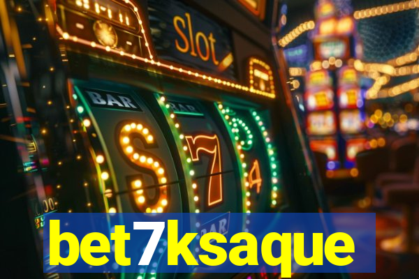 bet7ksaque