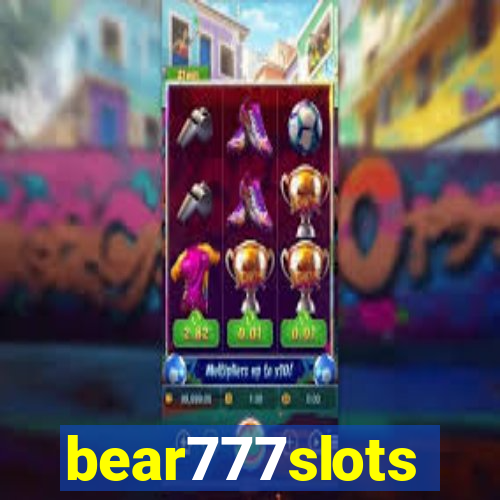 bear777slots