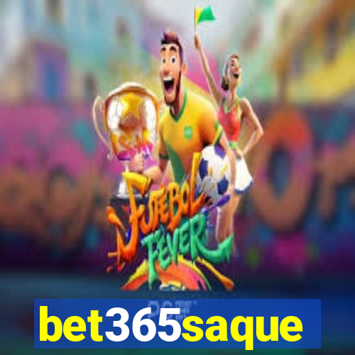 bet365saque