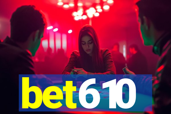 bet610