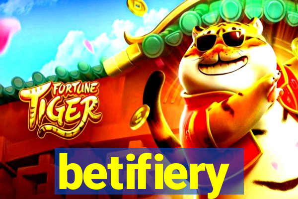 betifiery