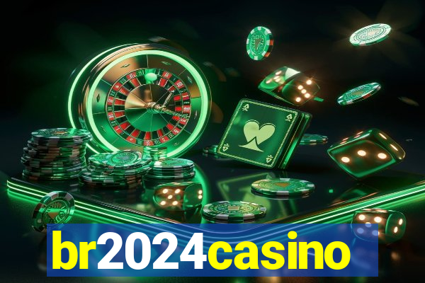 br2024casino