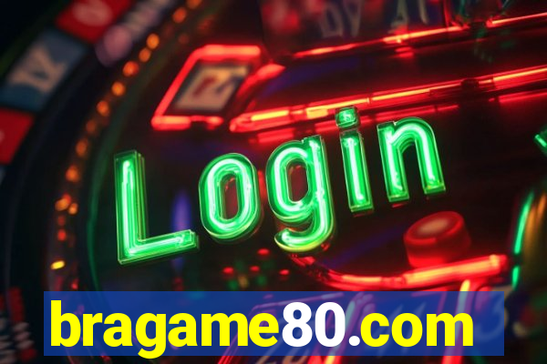 bragame80.com