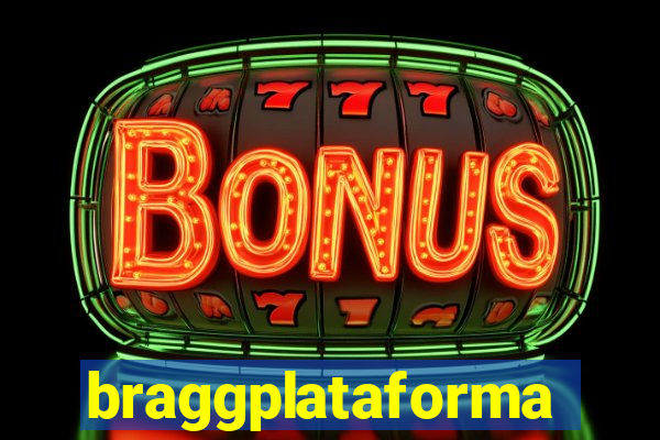 braggplataforma