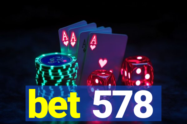 bet 578