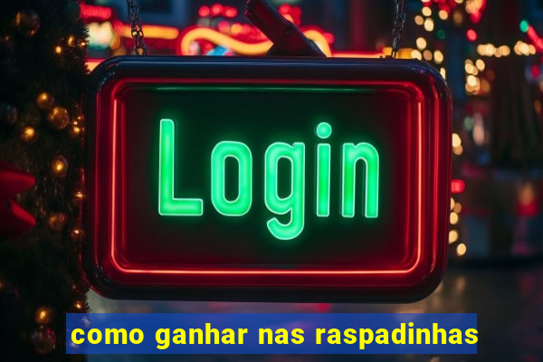 como ganhar nas raspadinhas