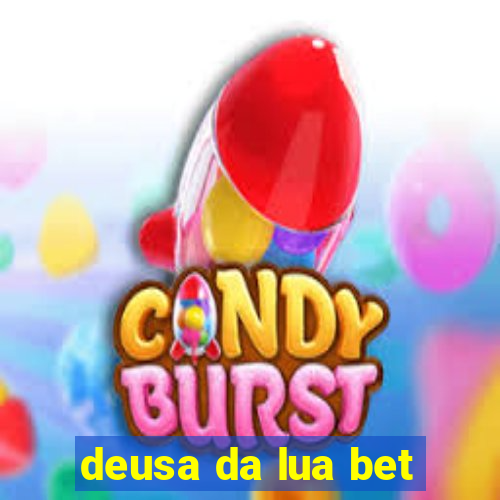 deusa da lua bet