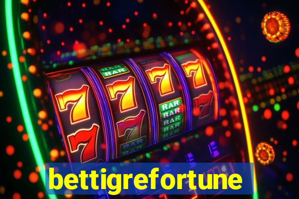 bettigrefortune