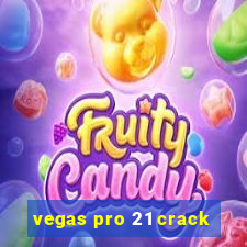 vegas pro 21 crack