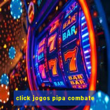 click jogos pipa combate