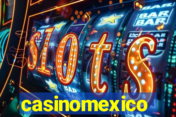 casinomexico