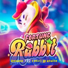 betano 777 rotiri gratuite