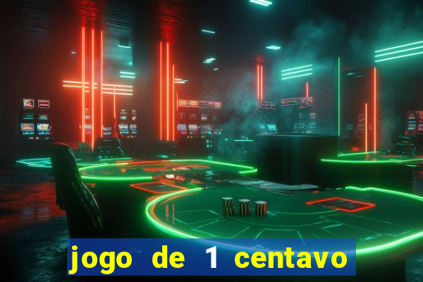 jogo de 1 centavo estrela bet