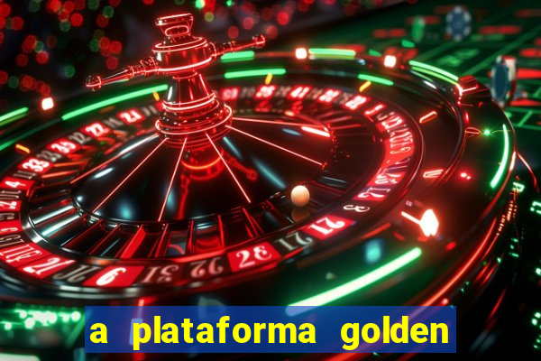 a plataforma golden slots paga mesmo