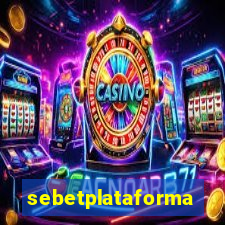 sebetplataforma