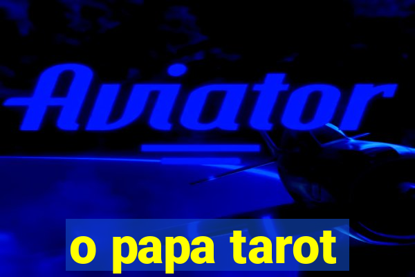 o papa tarot