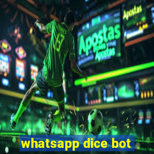 whatsapp dice bot